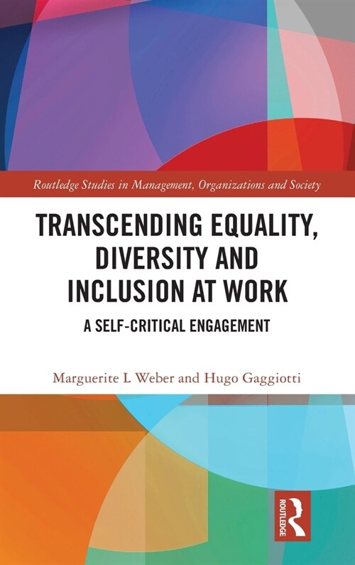 Transcending Equality, Diversity and Inclusion at Work : A Self-Critical Engagement (Hardcover)