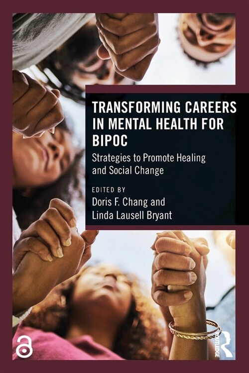 Transforming Careers in Mental Health for BIPOC : Strategies to Promote Healing and Social Change (Paperback)