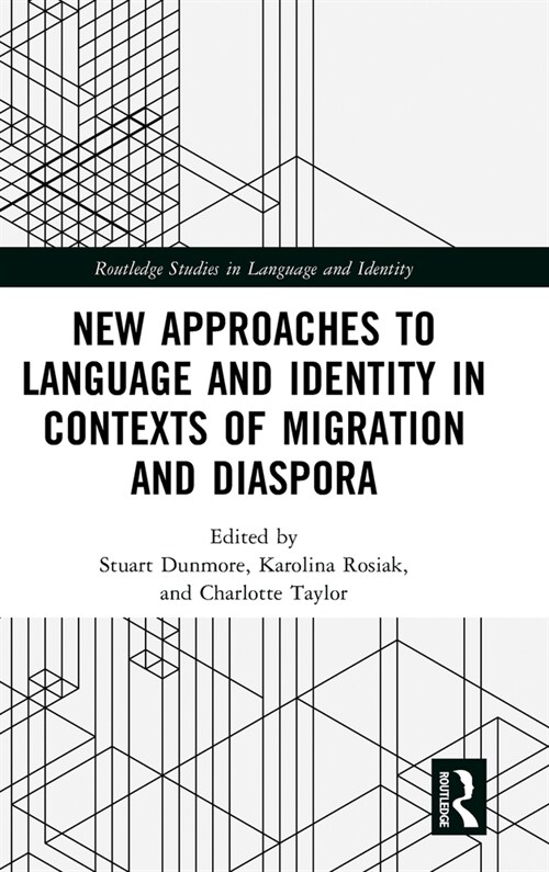 New Approaches to Language and Identity in Contexts of Migration and Diaspora (Hardcover, 1)