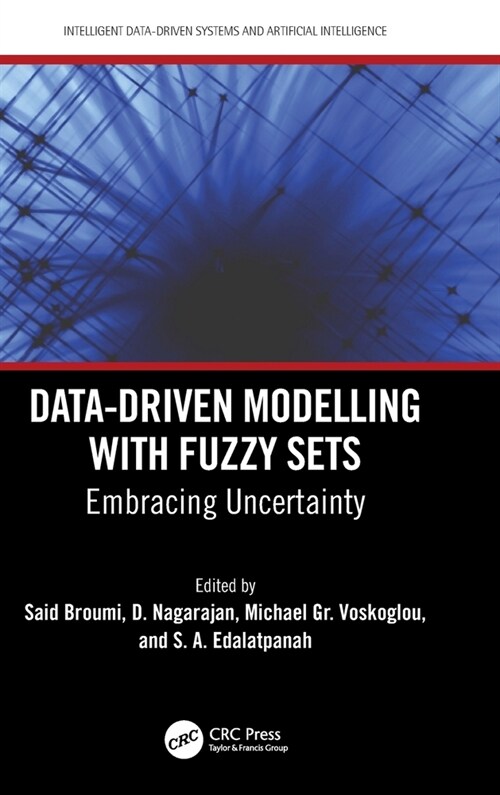 Data-Driven Modelling with Fuzzy Sets : Embracing Uncertainty (Hardcover)