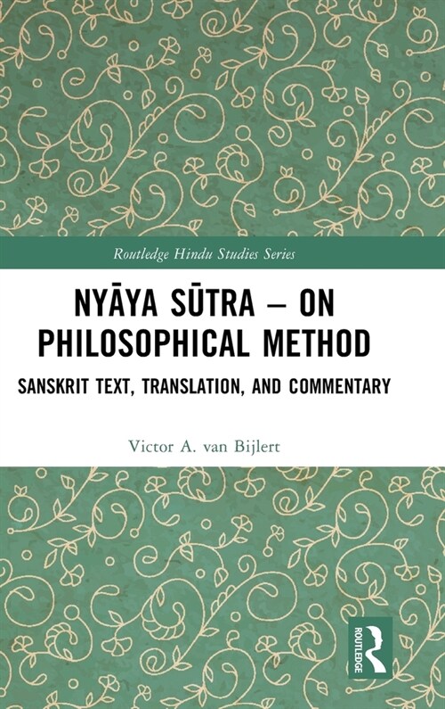 Nyaya Sutra – on Philosophical Method : Sanskrit Text, Translation, and Commentary (Hardcover)