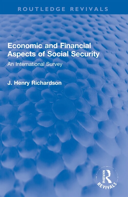 Economic and Financial Aspects of Social Security : An International Survey (Paperback)