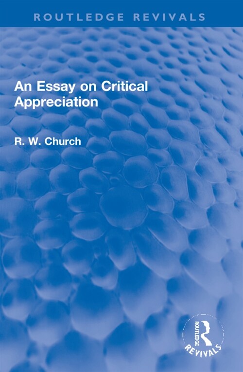 An Essay on Critical Appreciation (Paperback, 1)