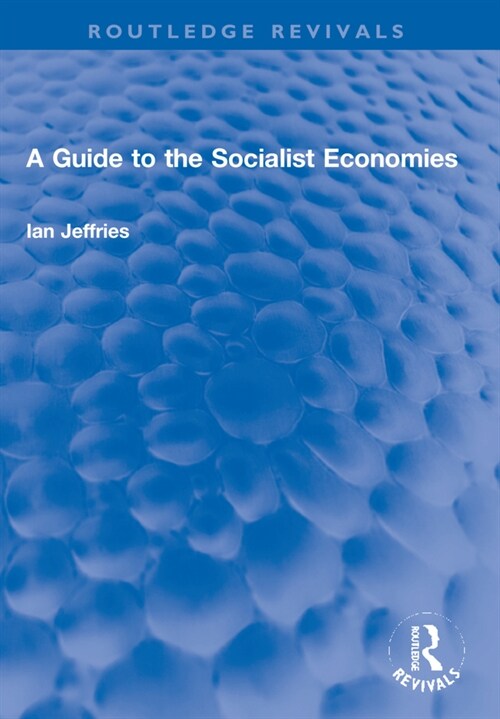 A Guide to the Socialist Economies (Paperback, 1)
