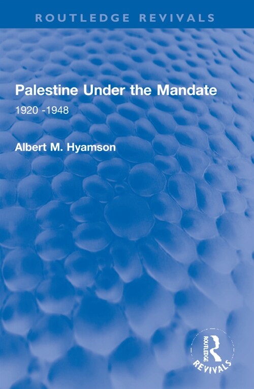 Palestine Under the Mandate : 1920-1948 (Paperback)