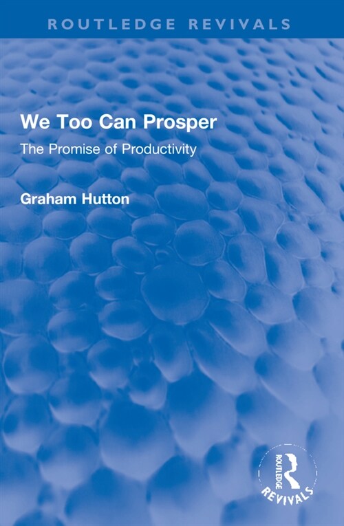 We Too Can Prosper : The Promise of Productivity (Paperback)