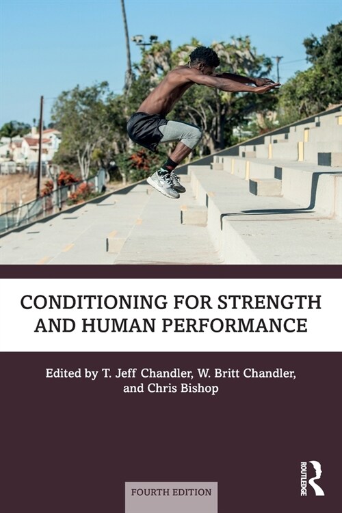 Conditioning for Strength and Human Performance (Paperback, 4 ed)