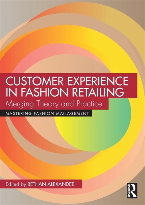 Customer Experience in Fashion Retailing : Merging Theory and Practice (Paperback)