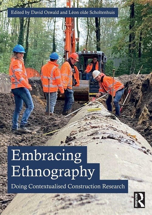 Embracing Ethnography : Doing Contextualised Construction Research (Paperback)