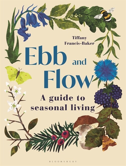 Ebb and Flow : A Guide to Seasonal Living (Hardcover)