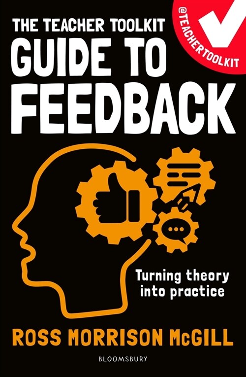 The Teacher Toolkit Guide to Feedback (Paperback)