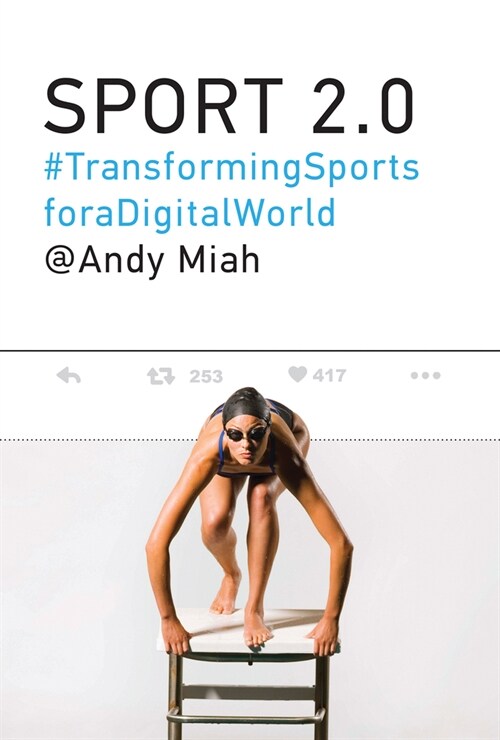 Sport 2.0: Transforming Sports for a Digital World (Paperback)