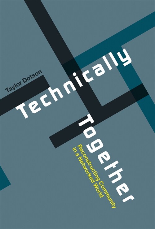 Technically Together: Reconstructing Community in a Networked World (Paperback)