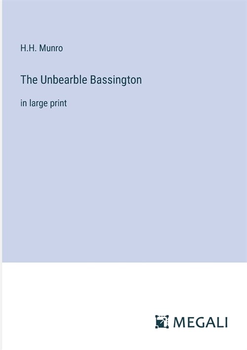 The Unbearble Bassington: in large print (Paperback)