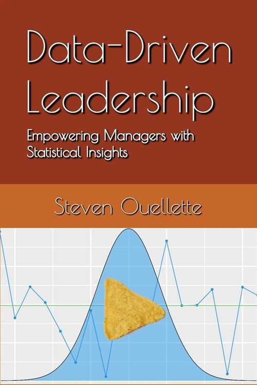 Data-Driven Leadership: Empowering Managers with Statistical Insights (Paperback)