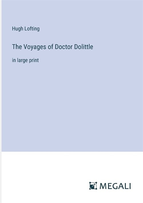 The Voyages of Doctor Dolittle: in large print (Paperback)