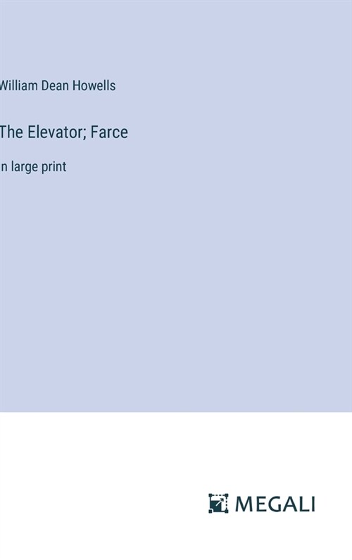 The Elevator; Farce: in large print (Hardcover)