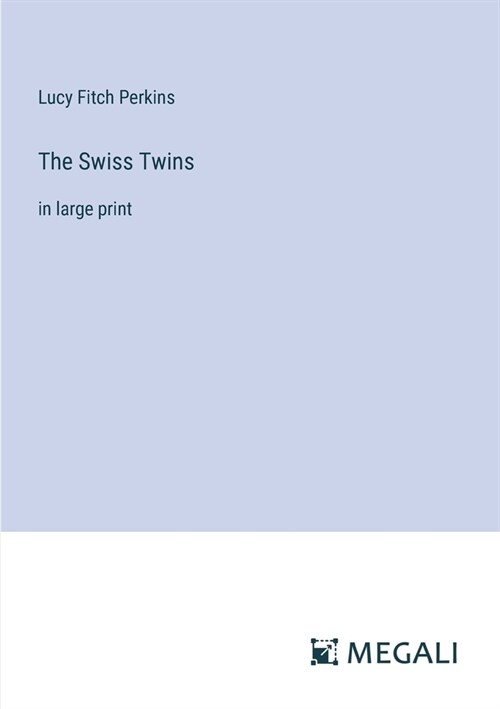 The Swiss Twins: in large print (Paperback)