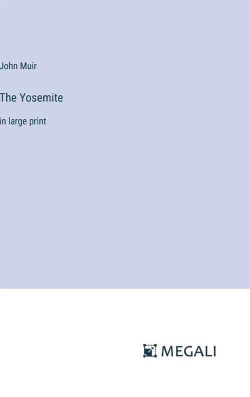 The Yosemite: in large print (Hardcover)