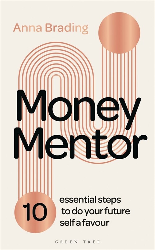 Money Mentor : 10 essential steps to do your future self a favour (Hardcover, Unabridged ed)