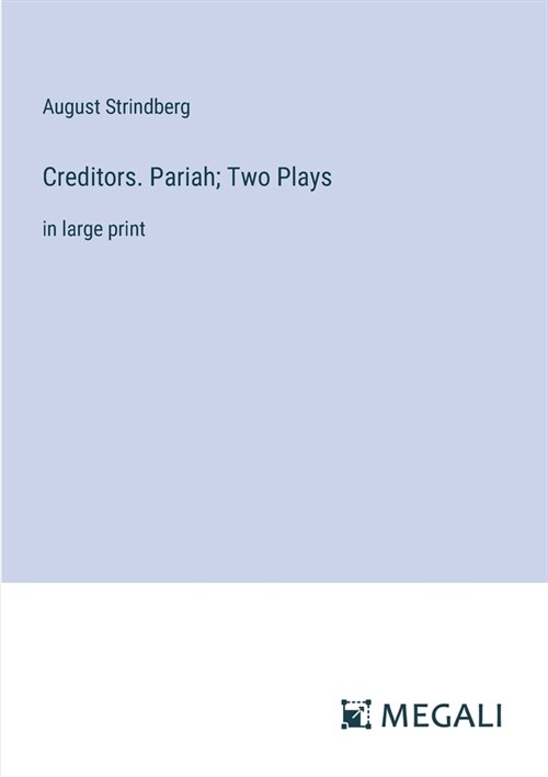 Creditors. Pariah; Two Plays: in large print (Paperback)