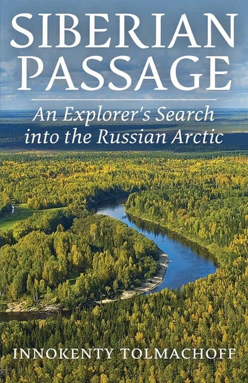 Siberian Passage: An Explorers Search into the Russian Arctic (Paperback)