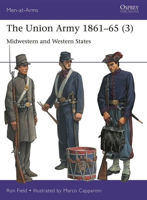The Union Army 1861-65 (3): Midwestern and Western States (Paperback)