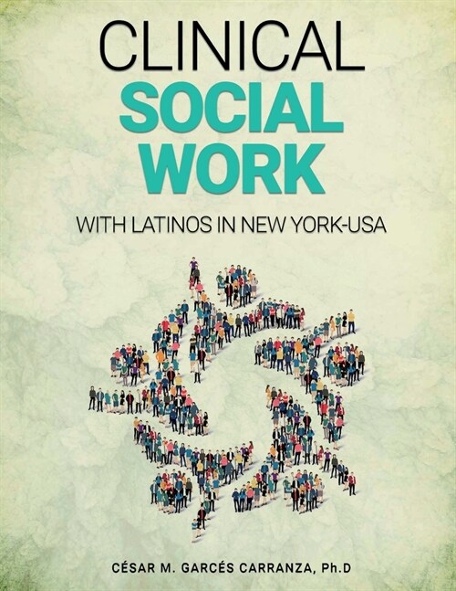 Clinical Social Work with Latinos in New York - USA (Paperback)