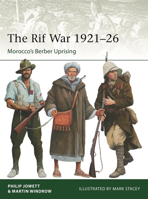 The Rif War 1921–26 : Moroccos Berber Uprising (Paperback)