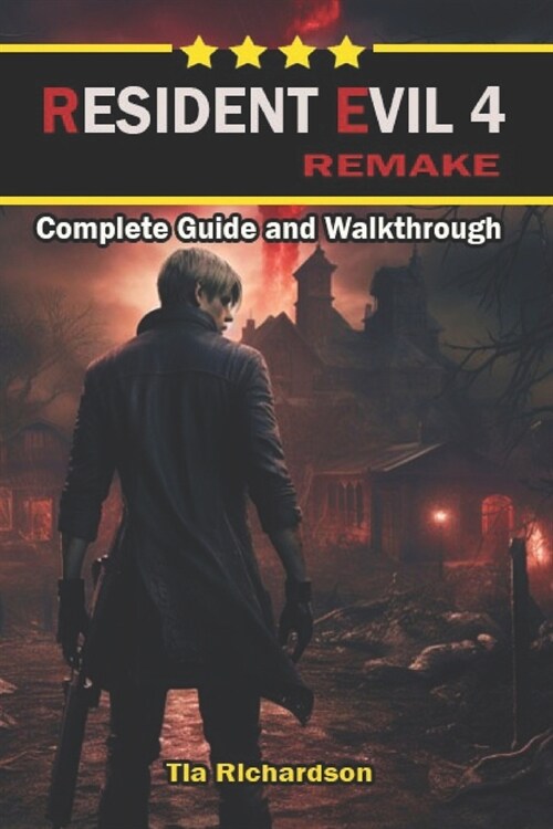 Resident Evil 4 Remake Walkthrough and Guide: Best Tips, Tricks, and more (Paperback)