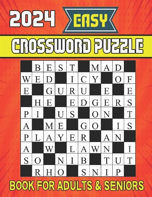 2024 Easy Crossword Puzzle Book For Adults & Seniors: Easy Crossword Puzzles For Puzzle Lovers Adults and Seniors To Make Your Day Enjoyable With Solu (Paperback)