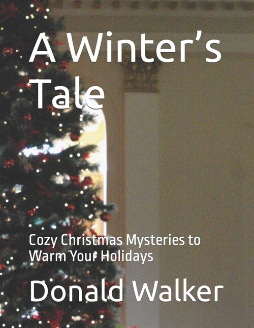 A Winters Tale: Cozy Christmas Mysteries to Warm Your Holidays (Paperback)