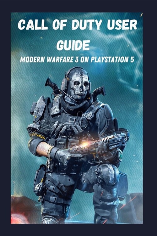 Call of Duty user guide: Modern Warfare 3 on PlayStation 5 (Paperback)