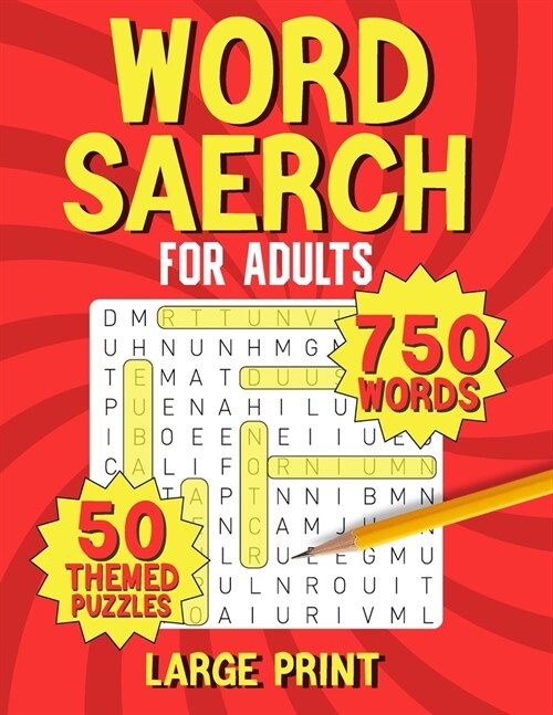 Word Saerch for Adults: 750 Words - 50 Themed Puzzlles - Llaarrggee Pprriinntt (Paperback)