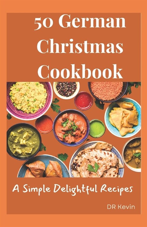 50 German Christmas Cookbook: A simple Delightful Recipes (Paperback)