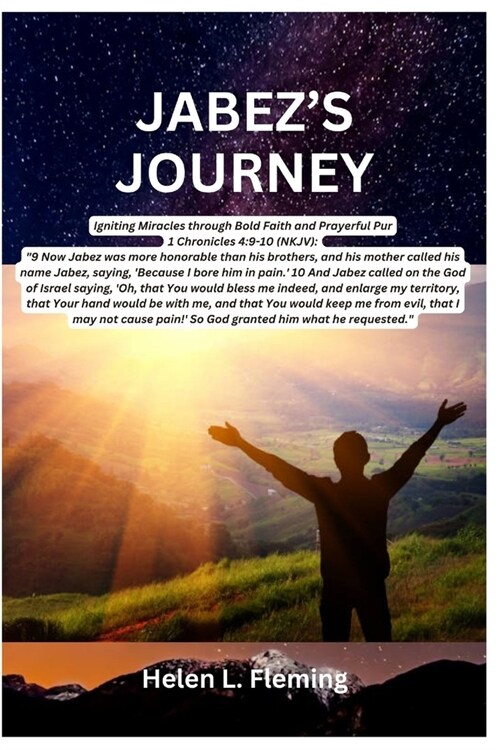 Jabezs Journey: Igniting Miracles through Bold Faith and Prayerful Pursuit (Paperback)