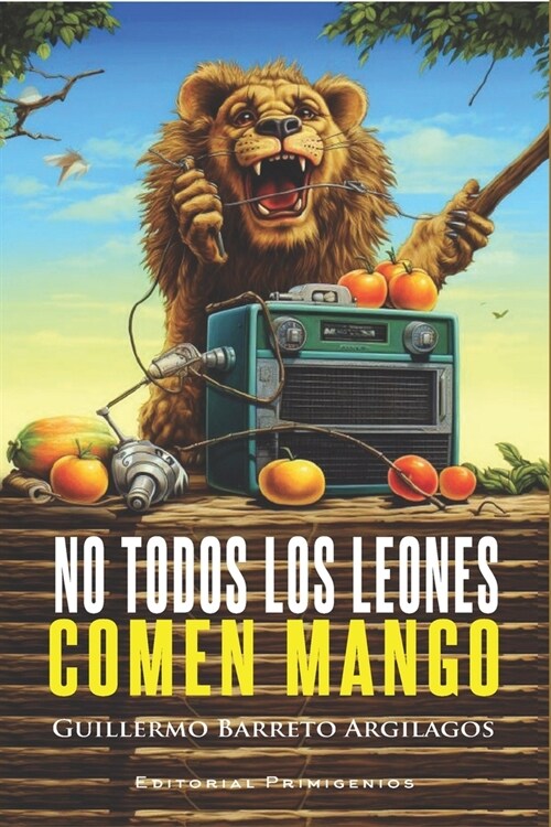 No todos los leones comen mango (Paperback)