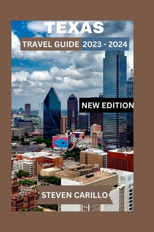 A Comprehensive Guide to Unveiling the Lone Star State: From Planning to Adventure, Culinary Delights to Local Celebrations [Travel, 2023 - 2024] (Paperback)