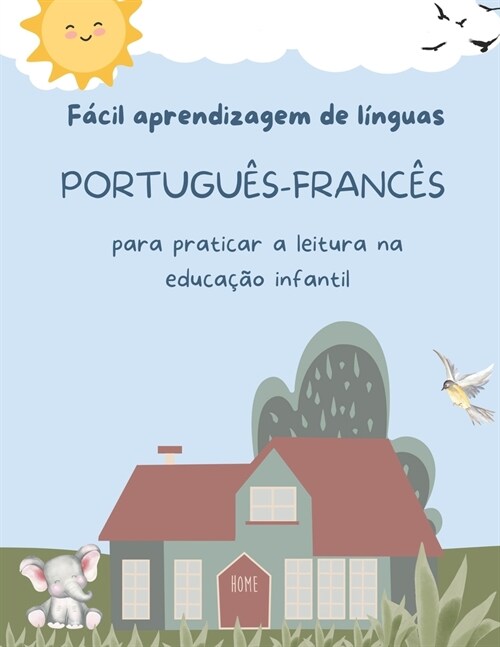 F?il aprendizagem de l?guas Portugu?-Franc? para praticar a leitura na educa豫o infantil: Pr?ica de compreens? de leitura crian?s - Prepara豫o (Paperback)