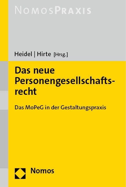 Das Neue Personengesellschaftsrecht: Das Mopeg in Der Gestaltungspraxis (Hardcover)