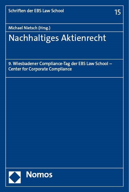 Nachhaltiges Aktienrecht: 9. Wiesbadener Compliance-Tag Der Ebs Law School - Center for Corporate Compliance (Paperback)