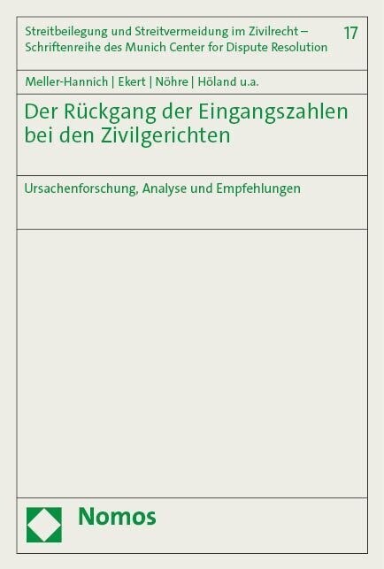 Der Ruckgang Der Eingangszahlen Bei Den Zivilgerichten: Ursachenforschung, Analyse Und Empfehlungen (Paperback)