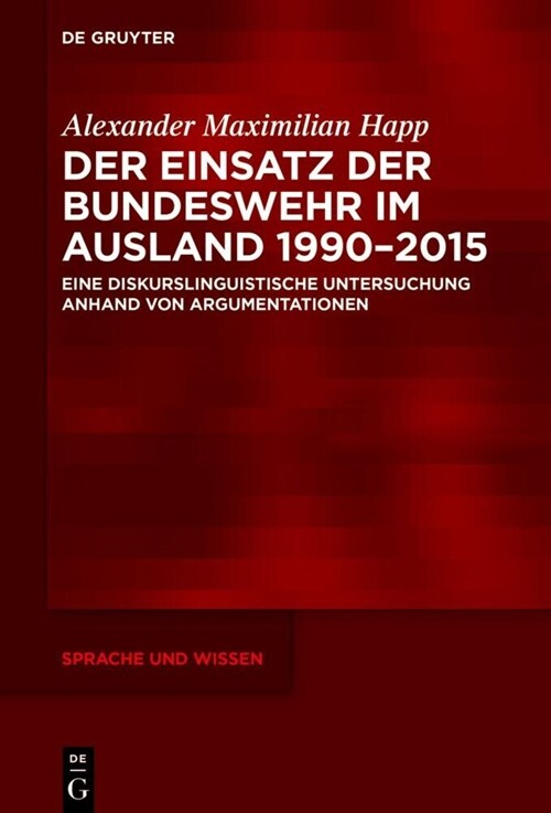 Der Einsatz der Bundeswehr im Ausland 1990-2015 (Hardcover)