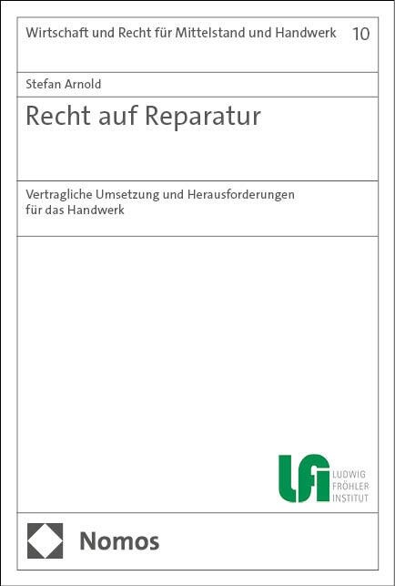 Recht Auf Reparatur: Vertragliche Umsetzung Und Herausforderungen Fur Das Handwerk (Paperback)