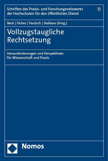 Vollzugstaugliche Rechtsetzung: Herausforderungen Und Perspektiven Fur Wissenschaft Und Praxis (Paperback)