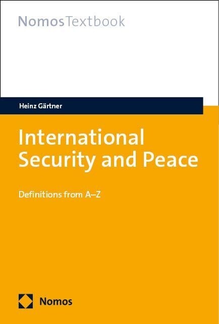 International Security and Peace: Definitions from A-Z (Paperback)