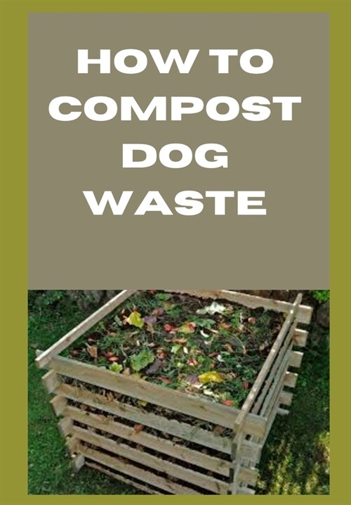 How to Compost Dog Waste (Paperback)