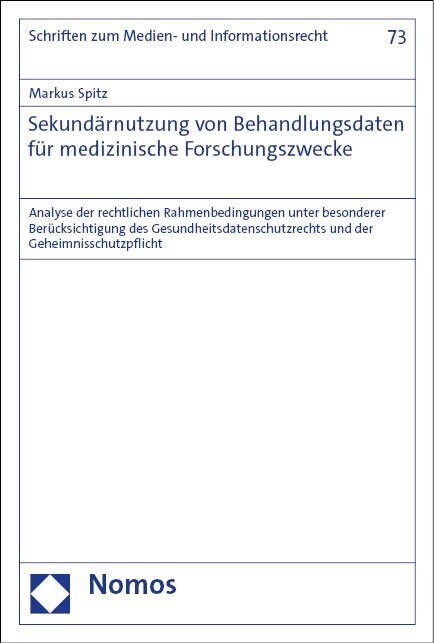 Sekundarnutzung Von Behandlungsdaten Fur Medizinische Forschungszwecke: Analyse Der Rechtlichen Rahmenbedingungen Unter Besonderer Berucksichtigung De (Paperback)