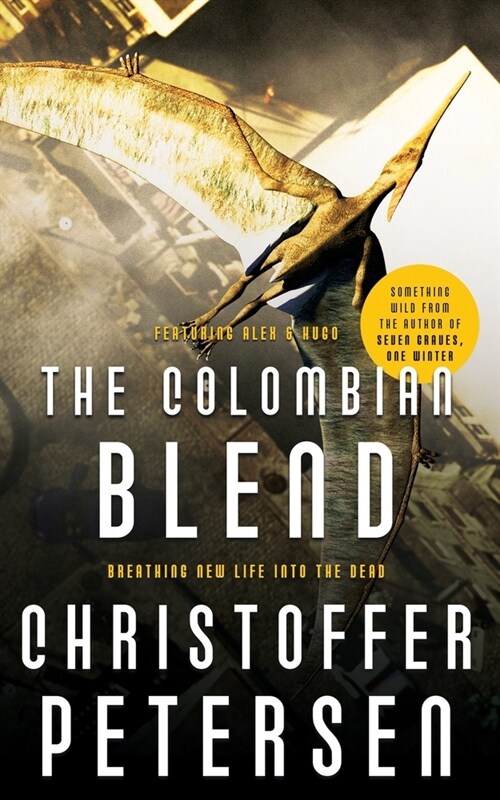 The Colombian Blend: Prehistoric Action and Adventure (Paperback)