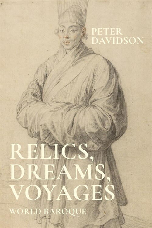 Relics, Dreams, Voyages : World Baroque (Hardcover)